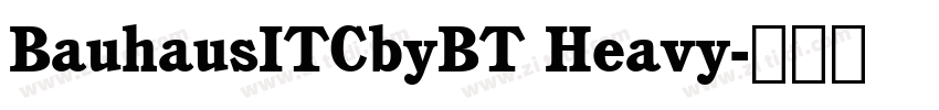 BauhausITCbyBT Heavy字体转换
